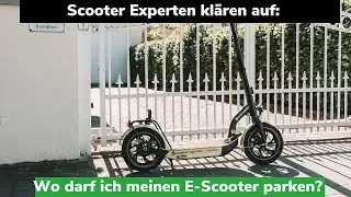 Wo darf ich meinen E-Scooter parken? Scooterexperten kl&auml;ren auf!