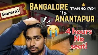 First Time in General Compartment | Kacheguda Express | Travelling to Anantapur #trainvlog