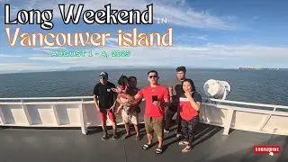 Long weekend in Vancouver island   August 1   4, 2025
