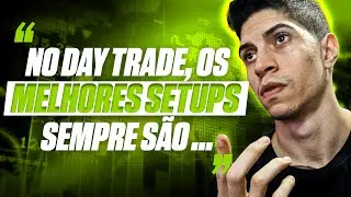 Os setups mais lucrativos de DAY TRADE