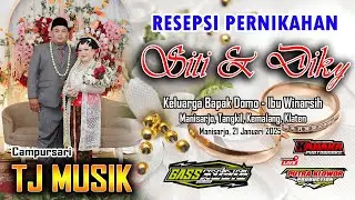 🔴#live CAMPURSARI TJ MUSIK - RESEPSI PERNIKAHAN SITI & DIKY - GASS AUDIO - Manisarjo 21-01-2025