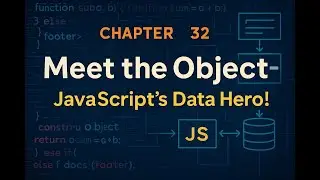 The Complete JavaScript in Malayalam - Chapter 32 -  Meet the Object – JavaScript’s Data Hero!