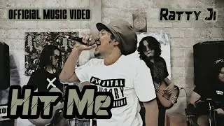 Ratty Ji - Hit Me (Official Music Video)