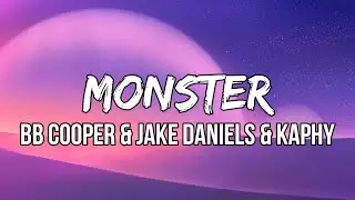 TBB Cooper & Jake Daniels & Kaphy - Monster (Lyrics) | Oh you gotta watch him