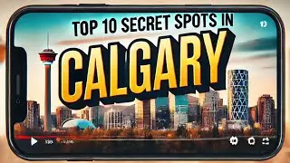 Secret Spots in Calgary You Should Know About.