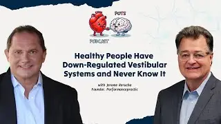 Healthy People Have Down-Regulated Vestibular Systems and Never Know It