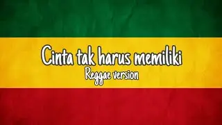 Cinta tak harus memiliki - (cover reggae)