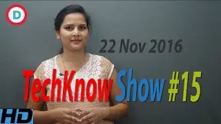 TechKnow Show #15 Hindi | 22 Nov 2016 | Top Tech News | Lenovo ZTE Moto Z force HTC Oneplus 3T