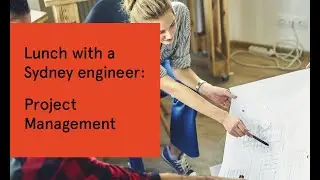 Lunch with a Sydney engineer: Project Management