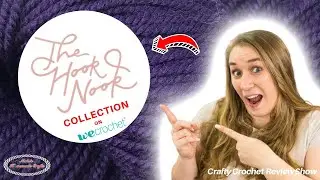 Get The Hook Nook Collection on WeCrochet | Crafty Crochet Review Show #28