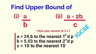 Upper Bound and Lower Bound Question for IGCSE Mathematics