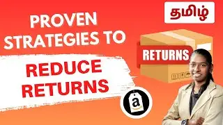 Reduce Amazon Returns by 90% with Our PROVEN Strategy | Tamil | Reduce returns in amazon