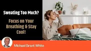 Sweating Too Much? Breathe Optimally and Stay Cool! | Optimal Breathing