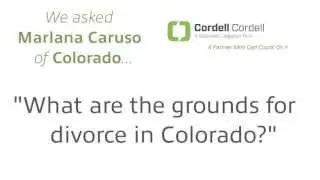 Ask a Cordell and Cordell Denver Divorce Lawyer: What Are The Colorado Divorce Grounds?