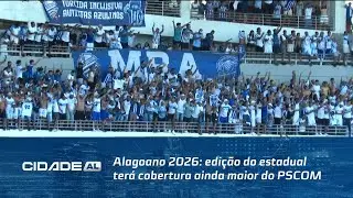 Alagoano 2026: edi&ccedil;&atilde;o do estadual ter&aacute; cobertura ainda maior do PSCOM