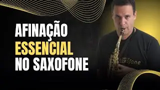 O que nunca te contaram sobre afinação no saxofone
