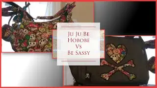 Ju Ju Be Hobobe vs Be Sassy