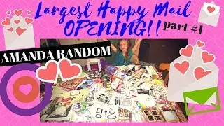 LARGEST HAPPY MAIL OPENING EVER!!  * PART 1 * SEPT 2017