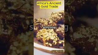 The Real Story of Africa&rsquo;s Ancient Gold Trade | African History