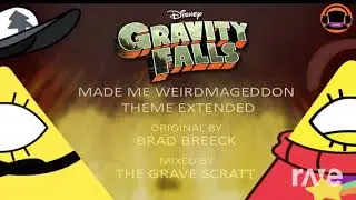 Gravity Theme Weirdmageddon Opening Falls Extended - Theharlequinhatter & Remix |{MaSh_-=| [UP]