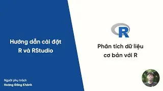 Hướng dẫn học R #1: Hướng dẫn cài đặt R và RStudio