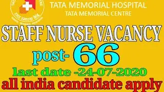 TATA MEMORIAL HOSPITAL STAFF NURSE VACANCY POST66 parmanent vacancy