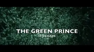 THE GREEN PRINCE: It's Chaos -- TRAILER  - INTERNATIONAL FILM FESTIVAL --  Coming JULY 2, JCHR107
