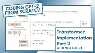 Implementing GPT-2 From Scratch (Transformer Walkthrough Part 2/2)