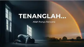 Kuatkan Tawakal: Semua Terjadi Berdasarkan RencanaNya I Nurhikmah