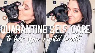 20 self care tips for mental health: QUARANTINE EDITION