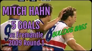 MITCH HAHN 5 GOALS vs FREMANTLE | 2009 Round 1 | Bulldog Bags