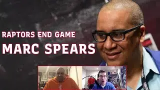 Marc J Spears from ESPN and The Undefeated - Raptors End Game