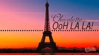 CHOCOLATTA - OoH LA LA!