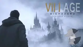 [#１]ついにここまできたぞ！ヴィレッジやってゆくぅぅ！バイオハザード８ BIOHAZARD８