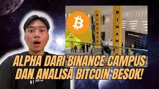 PENTING‼️INFO ALPHA DARI BINANCE CAMPUS DAN ANALISA BITCOIN WEEKEND BESOK‼️
