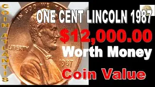 1987 lincoln Penny Coin Value.OVER $12,000.00