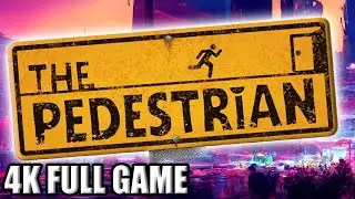The Pedestrian | 4K Full Gameplay/No Commentary