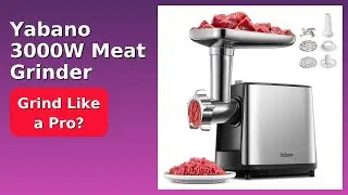 REVIEW (2025): Yabano 3000W Meat Grinder. ESSENTIAL details.
