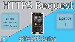 HTTPSRequest Example Explained | ESP8266WiFi Tutorials #1