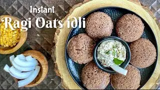 𝐈𝐧𝐬𝐭𝐚𝐧𝐭 𝐑𝐚𝐠𝐢 & 𝐎𝐚𝐭𝐬 𝐈𝐝𝐥𝐢 | Diabetic friendly | Gluten free Recipe