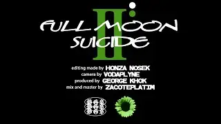 OSCARBG$ - FULL MOON SUICIDE 2 (OFF. VIDEO)