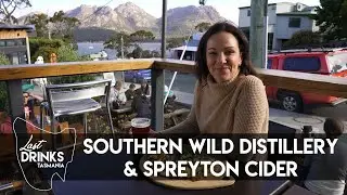 Last Drinks: Tasmania - S01E02 - Southern Wild Distillery & Spreyton Cider