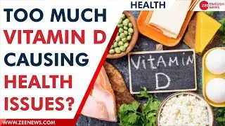 Can too much vitamin D lead to health problems: Here is what experts say |Zee English News| Health