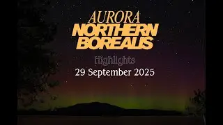 Northern Lights Spectacle &mdash; Aurora Borealis, Sept 29 2025 + Stunning 2024 Aurora Highlights in 4K