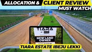 Allocation in Tiara Estate Ibeju Lekki, Lagos Nigeria - Allocation Update!