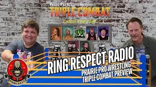 Ring Respect Radio - Prairie Pro Wrestling Triple Combat Preview Show