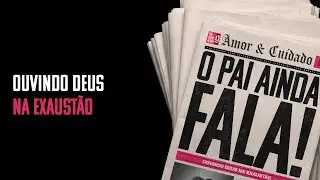 #4 OUVINDO DEUS NA EXAUST&Atilde;O | O PAI AINDA FALA - PR. RENATO SOARES
