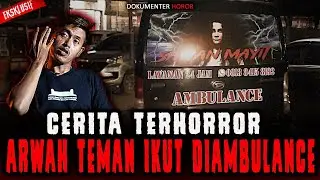KISAH TERSERAM SUPIR AMBULANCE ARWAH TEMAN IKUT DIDALAM MOBIL!!!