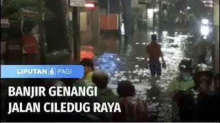 Banjir di Jalan Ciledug Raya, Lalu Lintas dari Ciledug ke Kebayoran Lama Macet Panjang | Liputan 6