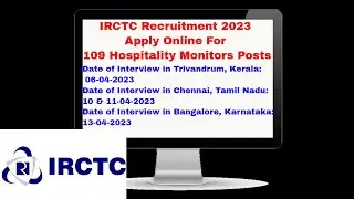 IRCTC Recruitment 2023 &ndash; Apply Online For 109 Hospitality Monitors Posts